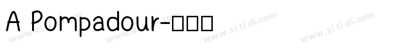 A Pompadour字体转换